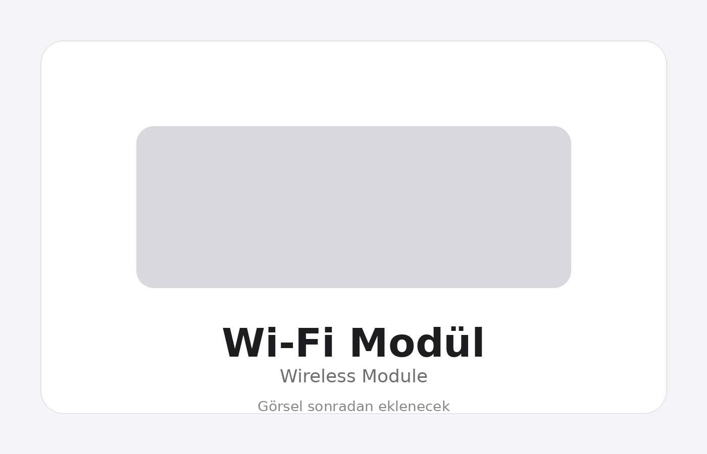 Wi‑Fi Modül görsel alanı